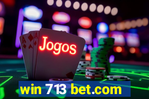 win 713 bet.com