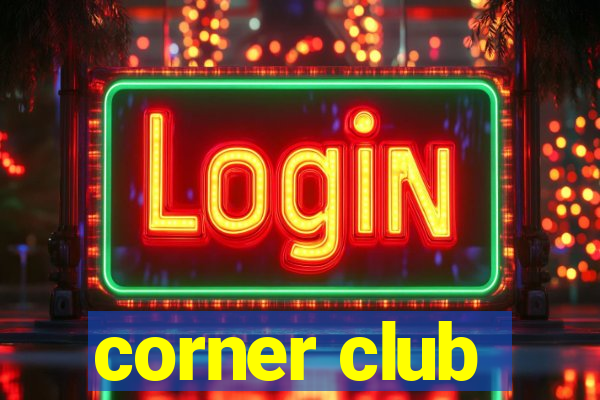 corner club