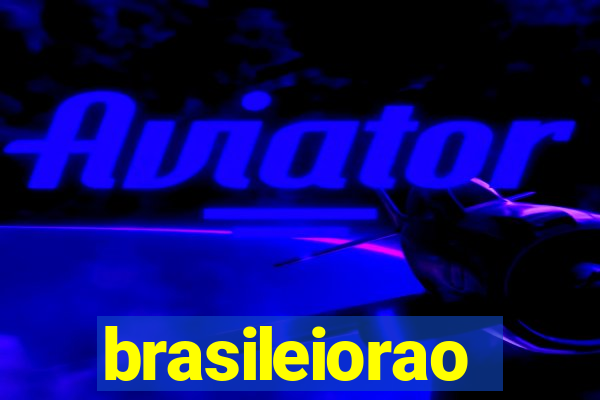 brasileiorao