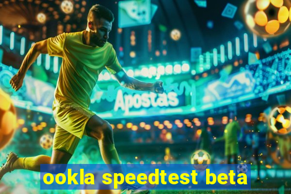 ookla speedtest beta