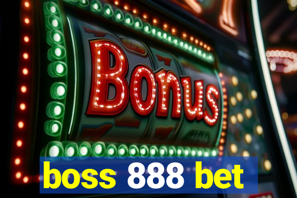 boss 888 bet