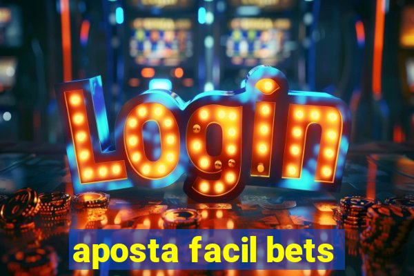 aposta facil bets