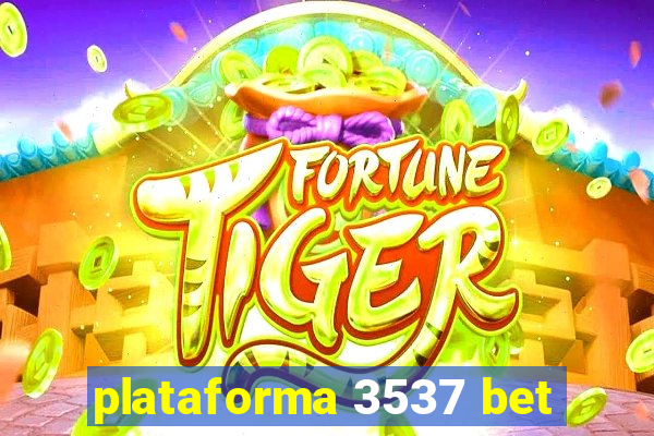 plataforma 3537 bet