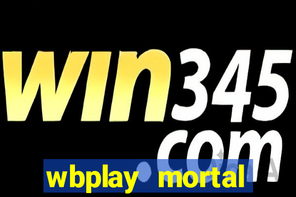 wbplay mortal kombat mobile