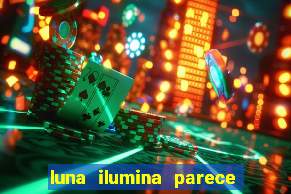 luna ilumina parece com qual perfume importado natura