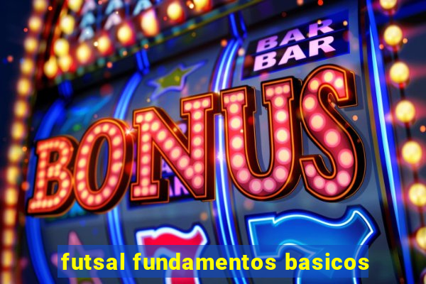 futsal fundamentos basicos