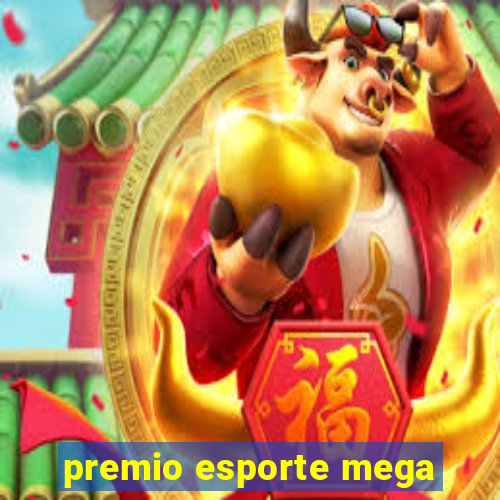 premio esporte mega