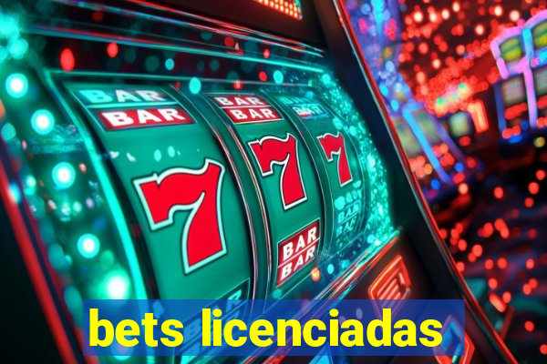 bets licenciadas