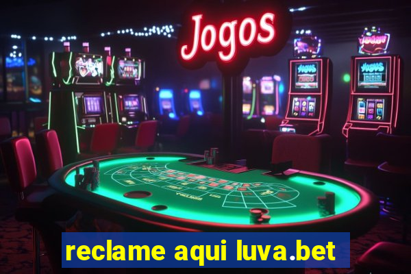 reclame aqui luva.bet