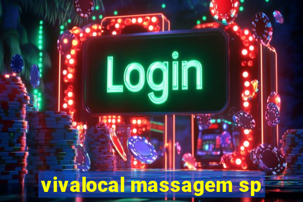 vivalocal massagem sp