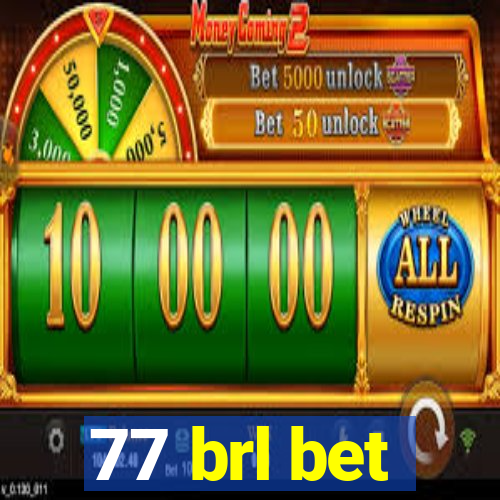 77 brl bet