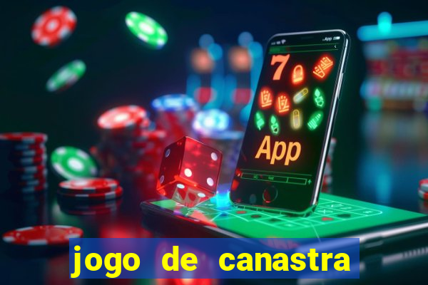 jogo de canastra valendo dinheiro