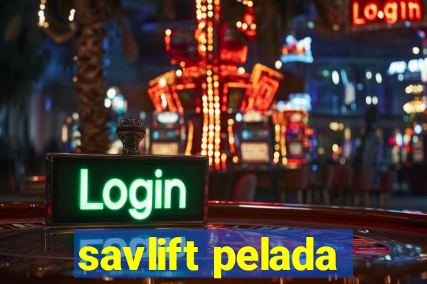 savlift pelada