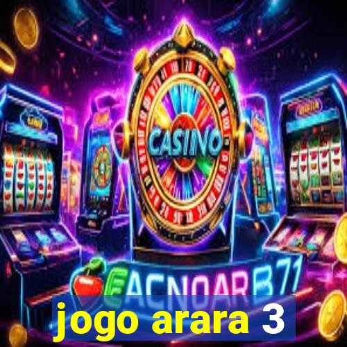 jogo arara 3