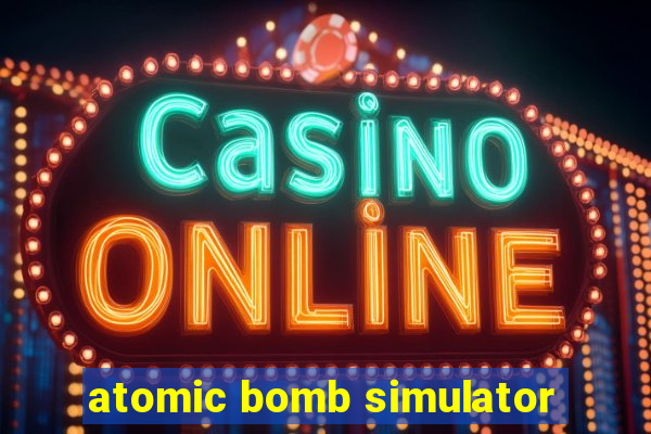 atomic bomb simulator