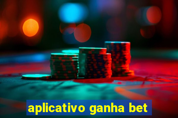 aplicativo ganha bet