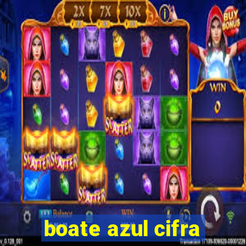 boate azul cifra