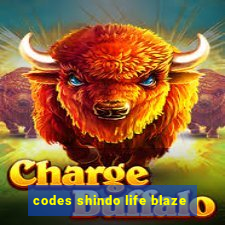 codes shindo life blaze