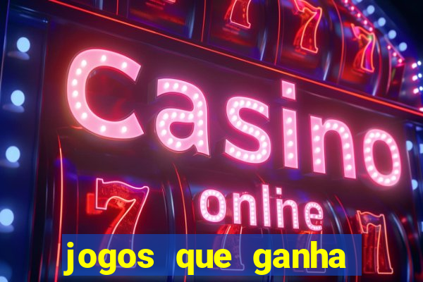 jogos que ganha dinheiro gratuito