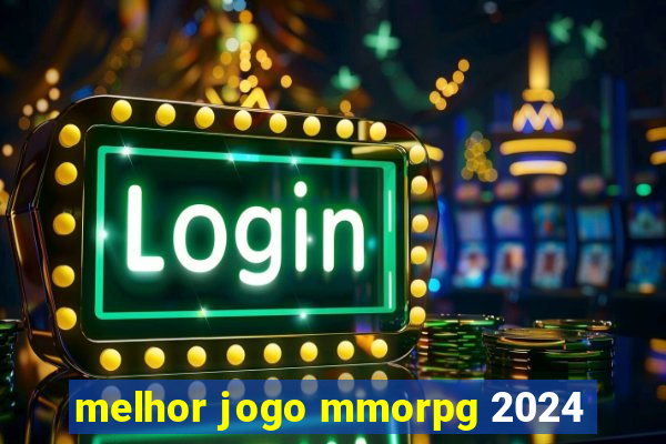 melhor jogo mmorpg 2024