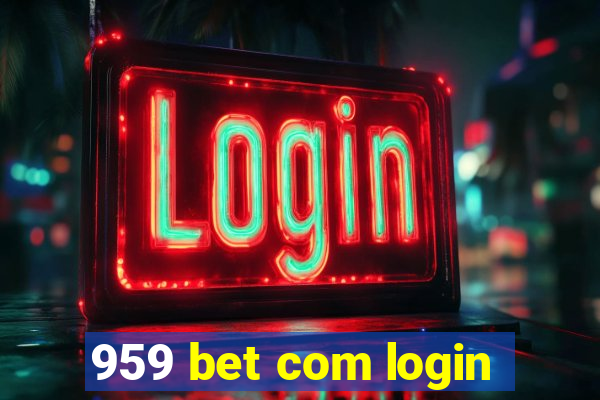 959 bet com login