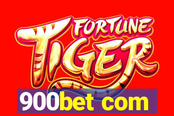 900bet com