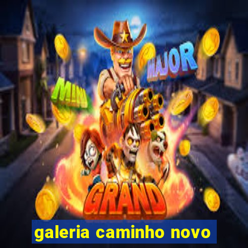 galeria caminho novo