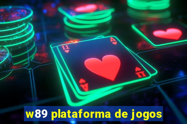 w89 plataforma de jogos