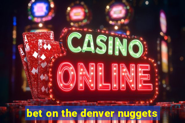 bet on the denver nuggets