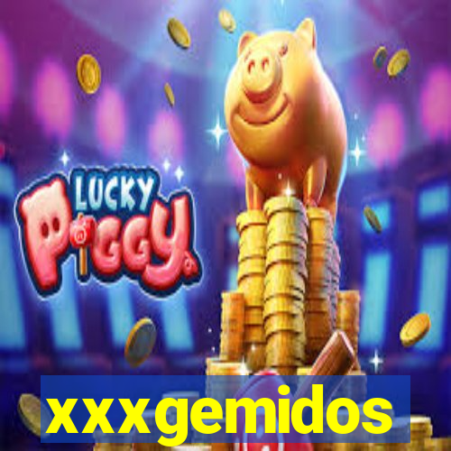 xxxgemidos