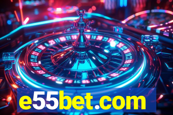 e55bet.com