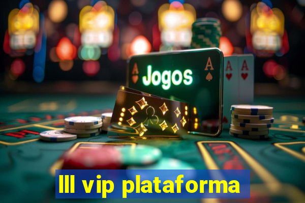 lll vip plataforma