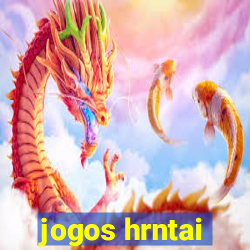 jogos hrntai