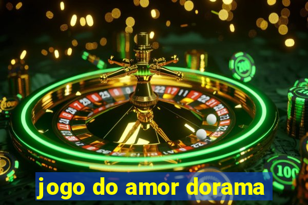 jogo do amor dorama