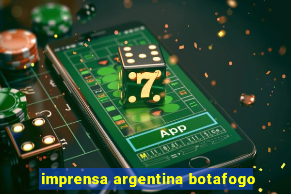 imprensa argentina botafogo