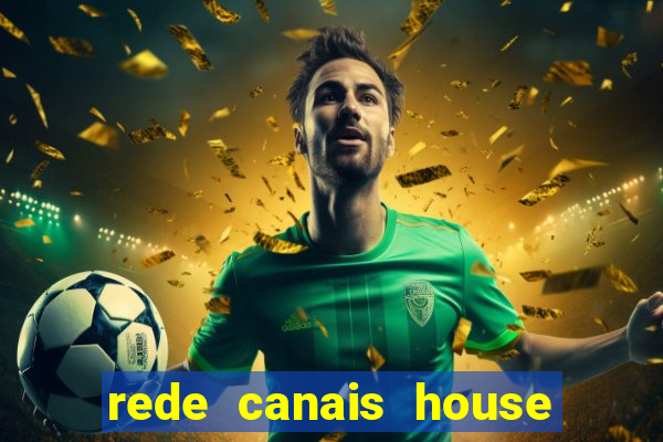 rede canais house of the dragon