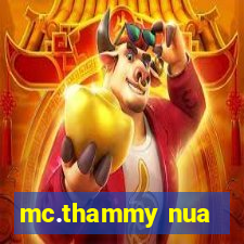 mc.thammy nua