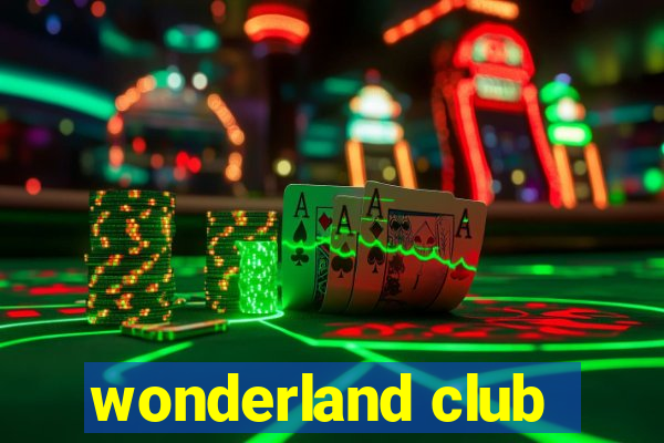 wonderland club