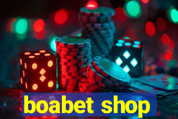 boabet shop