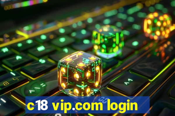 c18 vip.com login