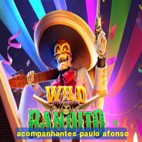 acompanhantes paulo afonso