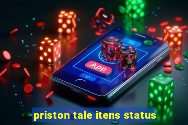 priston tale itens status