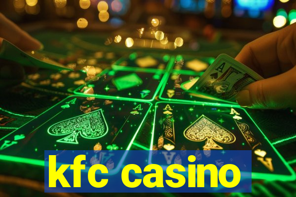 kfc casino