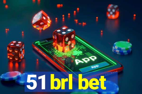 51 brl bet