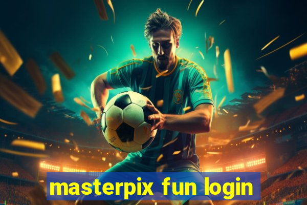 masterpix fun login