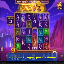 melhores jogos para xiaomi