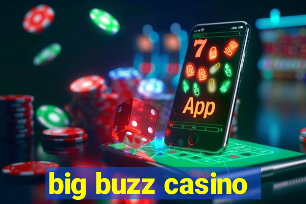 big buzz casino