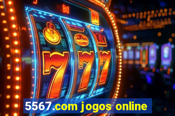 5567.com jogos online