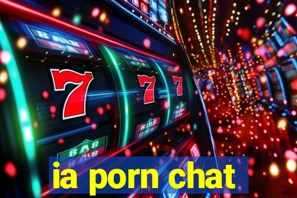 ia porn chat