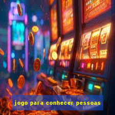 jogo para conhecer pessoas